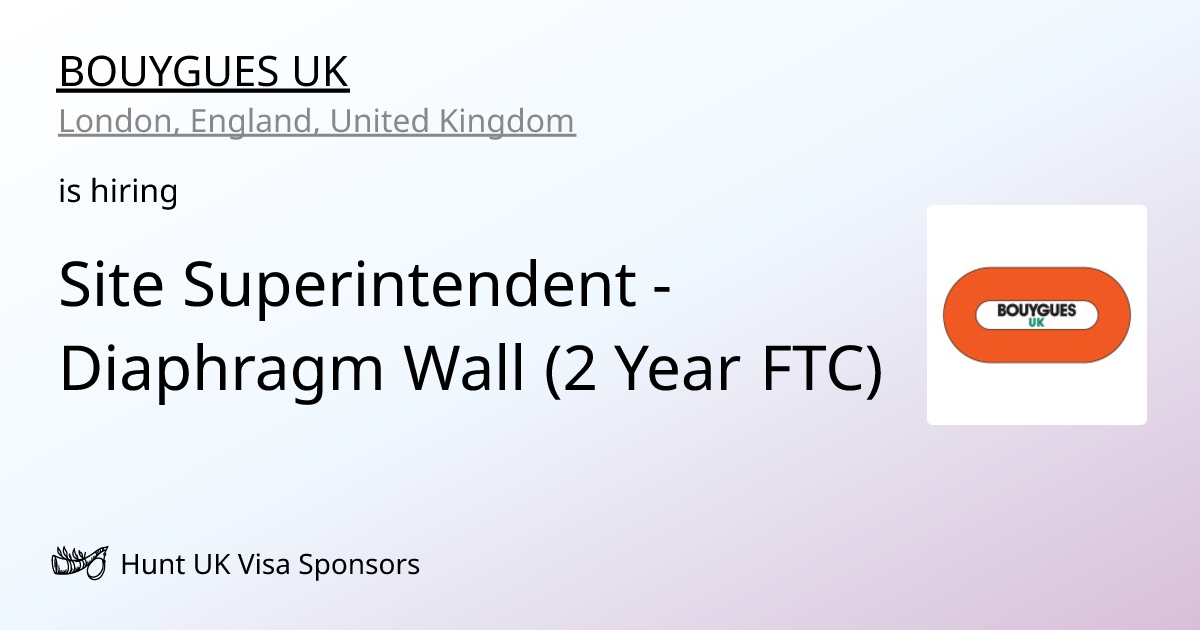 Site Superintendent - Diaphragm Wall (2 Year FTC) | BOUYGUES UK | Hunt ...