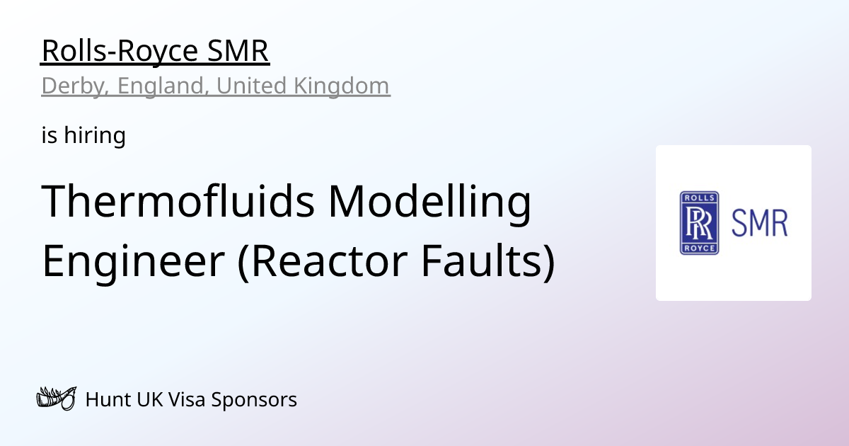 Thermofluids Modelling Engineer (Reactor Faults) | Rolls-Royce SMR ...